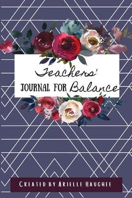 Teachers' Journal for Balance - Arielle Haughee