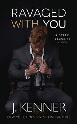 Ravaged With You - J. Kenner