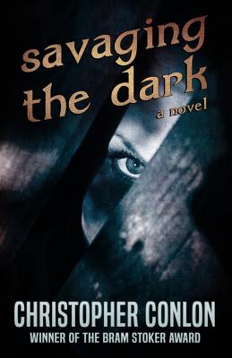Savaging the Dark - Christopher Conlon