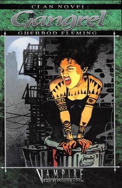 Coperta cărții 'Clan Novel Gangrel: Book 3 of the Clan Novel Saga - Gherbod Fleming'