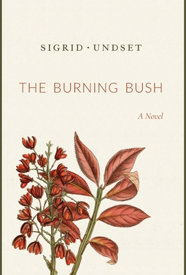 The Burning Bush - Sigrid Undset