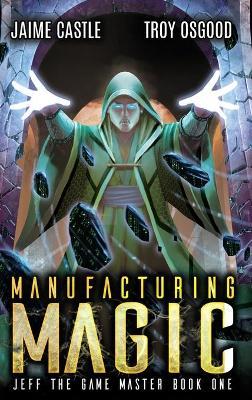 Manufacturing Magic - Jaime Castle