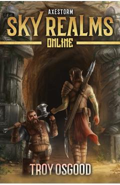 Poza produsului Axestorm: Sky Realms Online Book Three - Troy Osgood