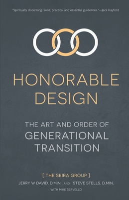 Honorable Design: The Art and Order of Generational Transition - Jerry W. David