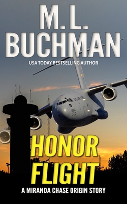 Honor Flight: an NTSB/military action-adventure story - M. L. Buchman