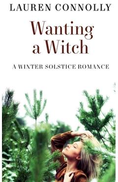 Poza produsului Wanting a Witch: A Winter Solstice Romance - Lauren Connolly