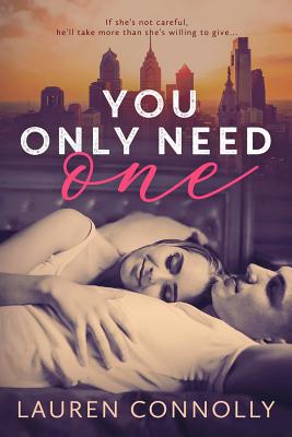 You Only Need One - Lauren Connolly