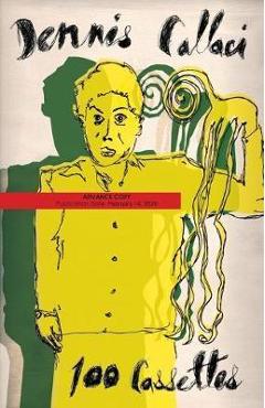 Coperta cărții '100 Cassettes - Dennis Callaci'