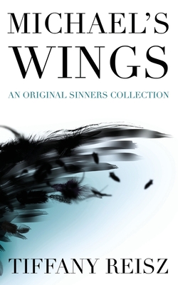 Michael's Wings: Companion to The Angel - Tiffany Reisz