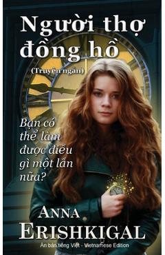 Poza produsului Nguoi tho dong ho (Người thợ đồng hồ): (Vietnamese Edition) (Phiên bản tiếng việt) - Anna Erishkigal