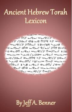 Ancient Hebrew Torah Lexicon - Jeff A. Benner