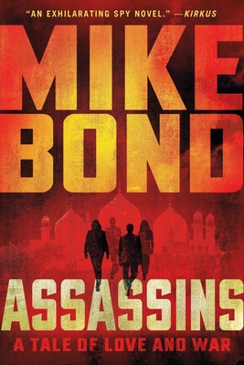 Assassins: A Tale of Love and War - Mike Bond