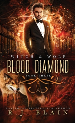 Blood Diamond: A Witch & Wolf Novel - R. J. Blain