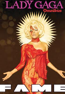 Fame: Lady Gaga Comic Book Omnibus - Michael Troy