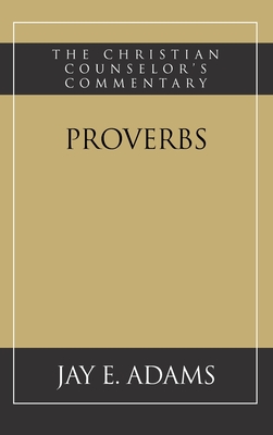 Proverbs - Jay E. Adams