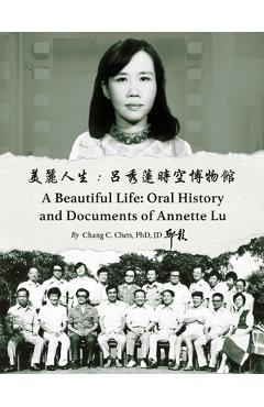 美麗人生：呂秀蓮時空博物館: Oral History and Documents of Annette Lu