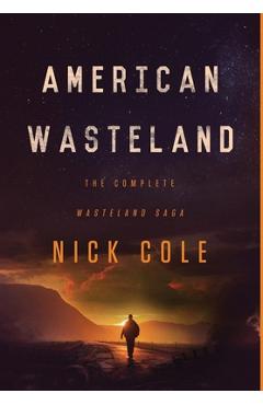 Poza produsului American Wasteland: The Complete Wasteland Saga - Nick Cole