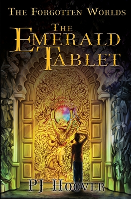 The Emerald Tablet - P. J. Hoover