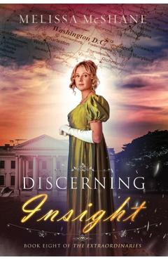 Coperta cărții 'Discerning Insight: Book Eight of The Extraordinaries - Melissa Mcshane'