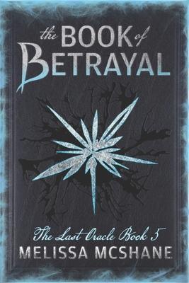 The Book of Betrayal - Melissa Mcshane
