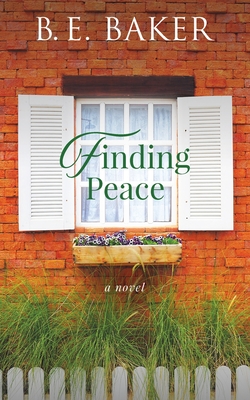Finding Peace - B. E. Baker