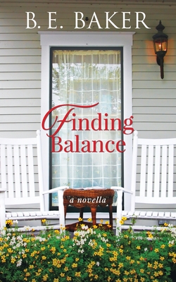 Finding Balance - B. E. Baker