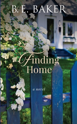 Finding Home - B. E. Baker