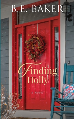 Finding Holly - B. E. Baker