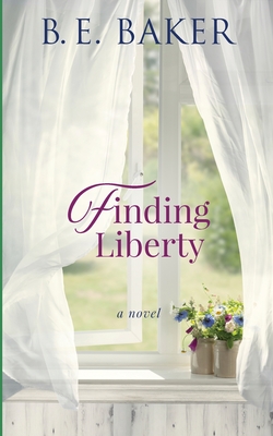 Finding Liberty - B. E. Baker