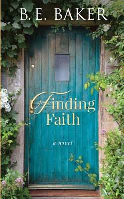 Finding Faith - B. E. Baker