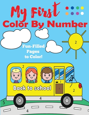 My First Color by Number: A Color by Numbers Book for Ages 4-8 - Blue Wave Press