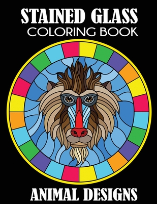 Stained Glass Coloring Book: Animal Designs - Creative Coloring Press