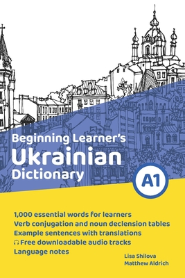 Beginning Learner's Ukrainian Dictionary - Matthew Aldrich