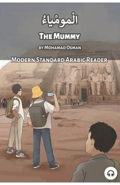 Coperta cărții 'The Mummy: Modern Standard Arabic Reader - Mohamad Osman'