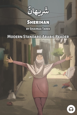 Coperta cărții 'Sherihan: Modern Standard Arabic Reader - Shaimaa Tarek'