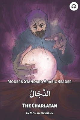 The Charlatan: Modern Standard Arabic Reader - Mohamed Sobhy