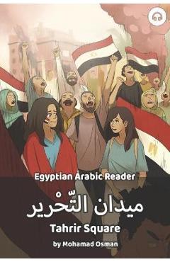 Coperta cărții 'Tahrir Square: Egyptian Arabic Reader - Mohamad Osman'