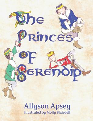 The Princes of Serendip - Allyson Apsey