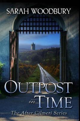 Outpost in Time - Sarah Woodbury