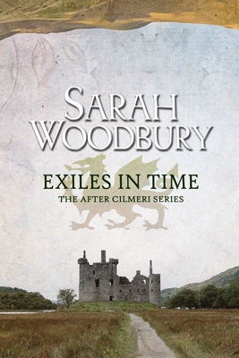 Exiles in Time - Sarah Woodbury