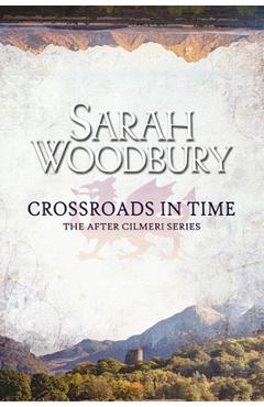 Poza produsului Crossroads in Time - Sarah Woodbury