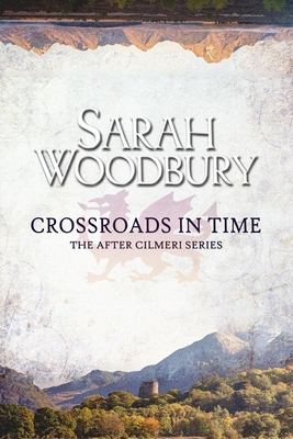Crossroads in Time - Sarah Woodbury
