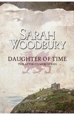 Poza produsului Daughter of Time - Sarah Woodbury