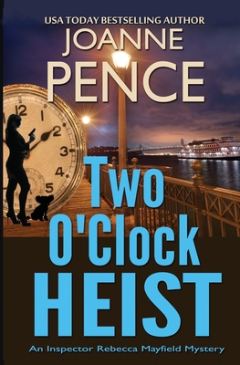 Two O'Clock Heist: An Inspector Rebecca Mayfield Mystery - Joanne Pence