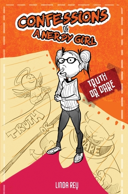 Truth or Dare: Diary #5 (Confessions of a Nerdy Girl Diaries) - Linda Rey