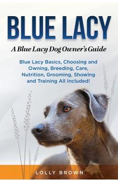 Coperta cărții 'Blue Lacy: A Blue Lacy Dog Owner's Guide - Lolly Brown'