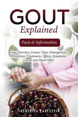 Gout Explained: Facts & Information - Frederick Earlstein