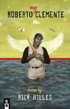 Poza produsului My Roberto Clemente - Rick Hilles