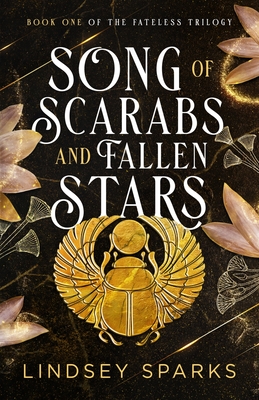 Song of Scarabs and Fallen Stars: An Egyptian Mythology Time Travel Romance - Lindsey Sparks