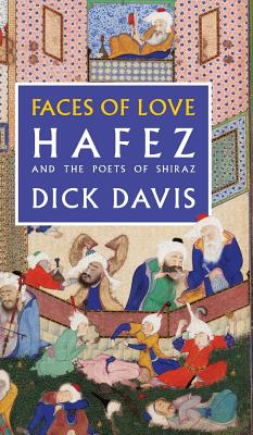 Faces of Love: Hafez and the Poets of Shiraz - Hafez